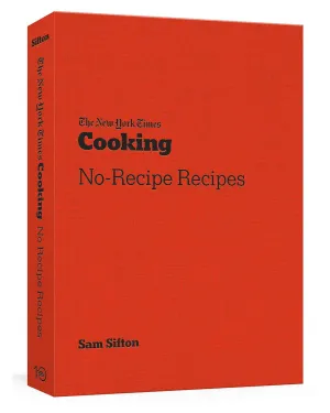 The New York Times Cooking No-Recipe Recipes